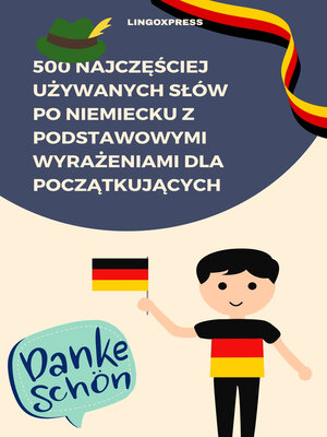 cover image of 500 Najczęściej Używanych Słów po Niemiecku z Podstawowymi Wyrażeniami dla Początkujących